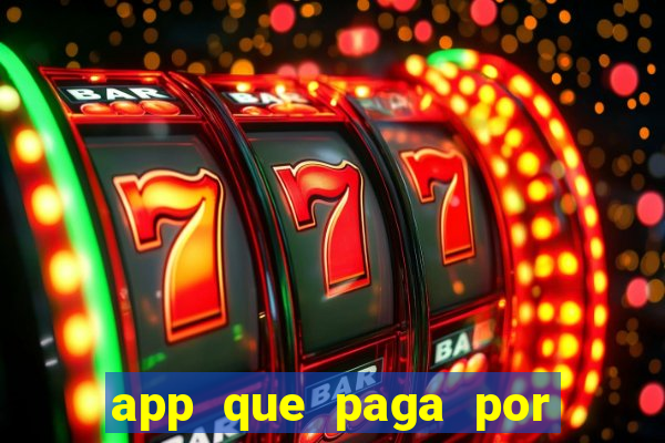 app que paga por cadastro na hora via pix